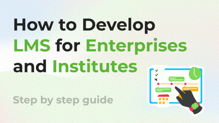 Guide to develop LMS for enterprises and institutes